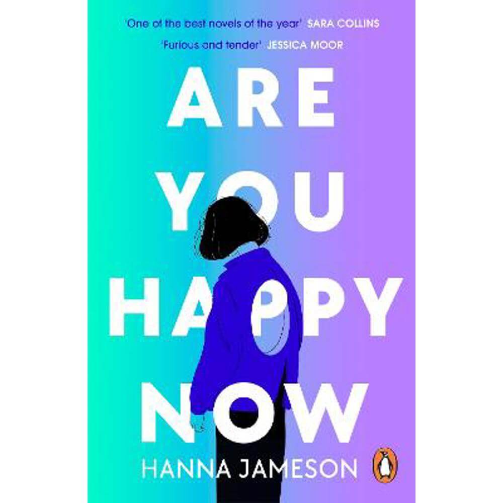 Are You Happy Now: 'One of the best novels of 2023' Sara Collins (Paperback) - Hanna Jameson
